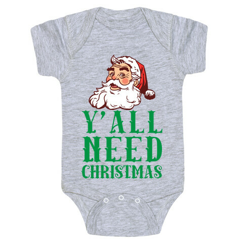 Y'All Need Christmas Baby One-Piece
