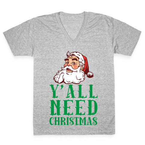 Y'All Need Christmas V-Neck Tee Shirt
