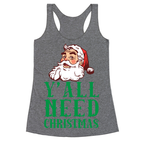 Y'All Need Christmas Racerback Tank Top