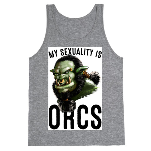 My Sexuality is Orcs Tank Top