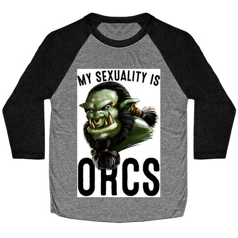My Sexuality is Orcs Baseball Tee
