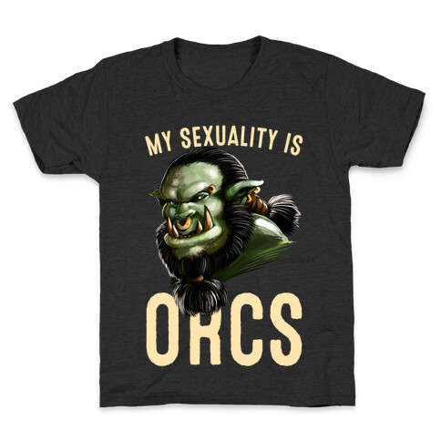 My Sexuality is Orcs Kids T-Shirt
