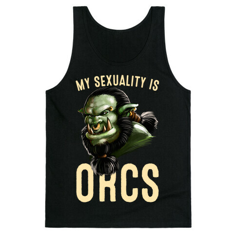 My Sexuality is Orcs Tank Top