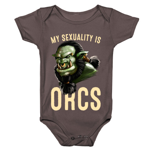 My Sexuality is Orcs Baby One-Piece