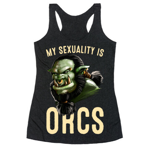My Sexuality is Orcs Racerback Tank Top