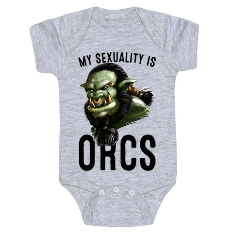 My Sexuality is Orcs Baby One-Piece
