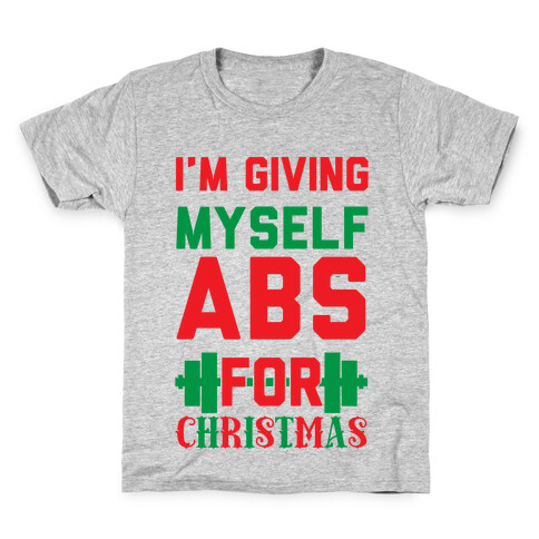 I'm Giving Myself Abs For Christmas Kids T-Shirt