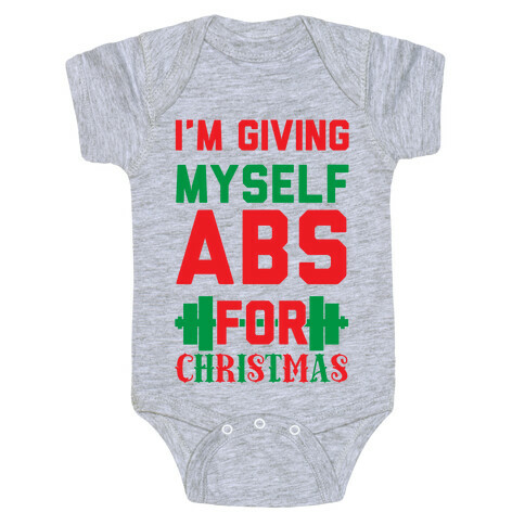 I'm Giving Myself Abs For Christmas Baby One-Piece