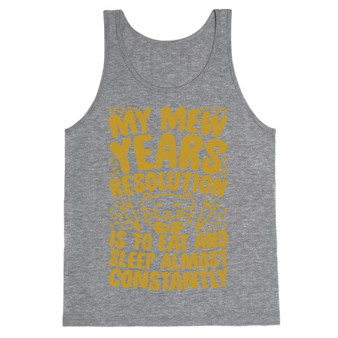 My Mew Years Resolution Tank Top