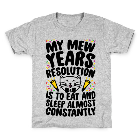 My Mew Years Resolution Kids T-Shirt