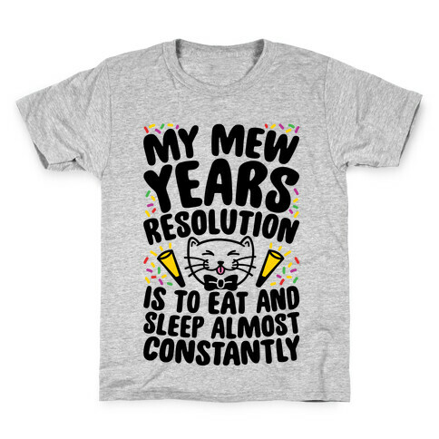 My Mew Years Resolution Kids T-Shirt