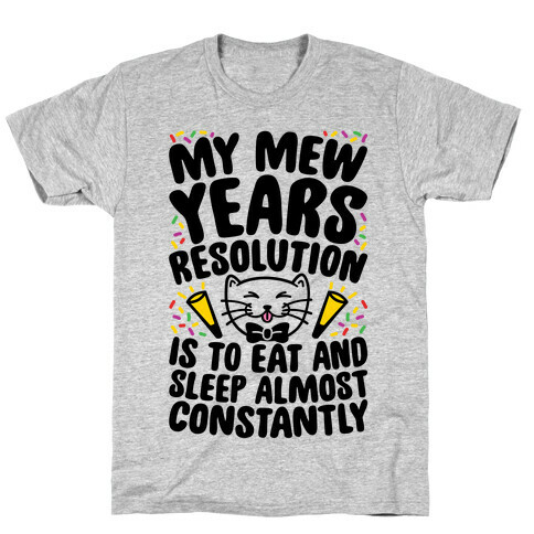 My Mew Years Resolution T-Shirt