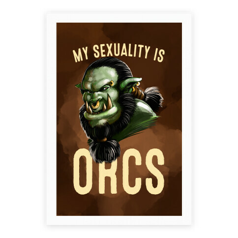 My Sexuality is Orcs Poster