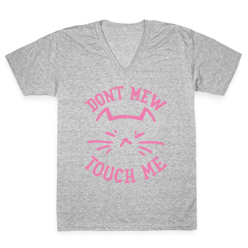 Don't Mew Touch Me V-Neck Tee Shirt