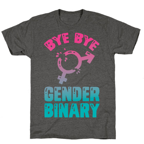 Bye Bye Gender Binary T-Shirt