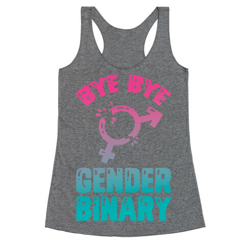Bye Bye Gender Binary Racerback Tank Top