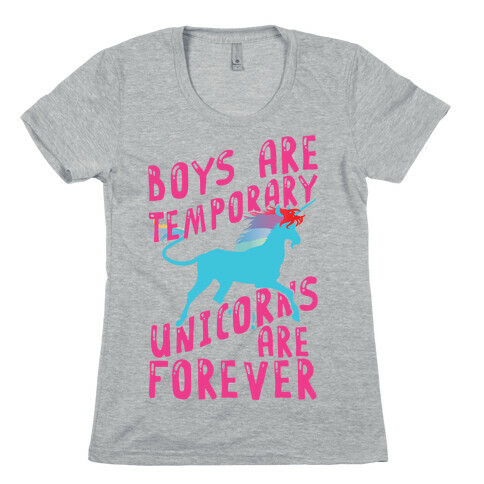 Boys Are Temporary Unicorns Are Forever Womens T-Shirt