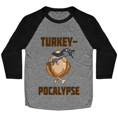 TurkeyPocalypse (dark) Baseball Tee