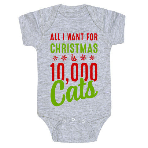 All I want for christmas is 10,000 Cats! Baby One-Piece