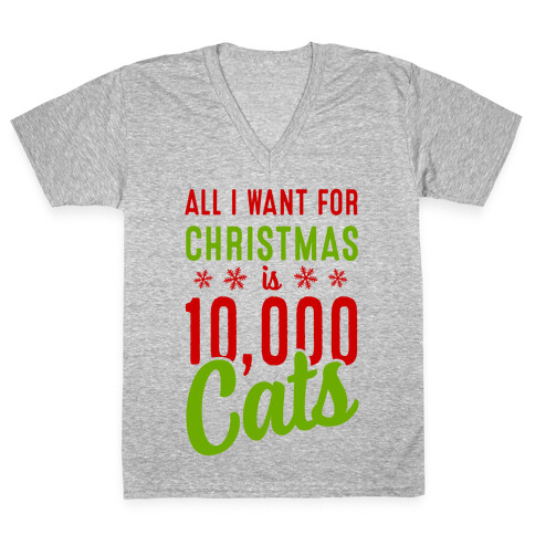 All I want for christmas is 10,000 Cats! V-Neck Tee Shirt