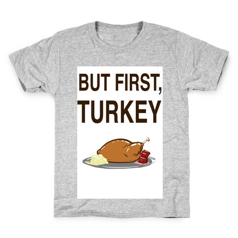 But first, Turkey Kids T-Shirt