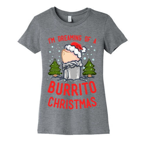 I'm Dreaming of a Burrito Christmas Womens T-Shirt