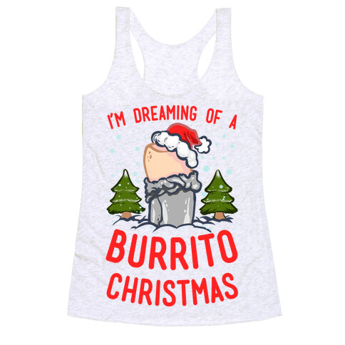 I'm Dreaming of a Burrito Christmas Racerback Tank Top