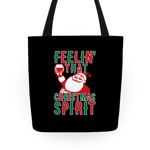 Feelin' That Christmas Spirit Tote