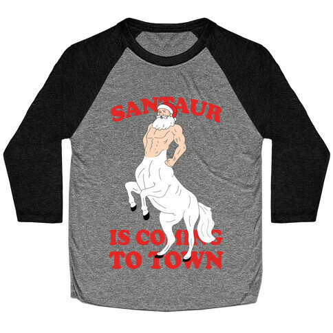 Santaur Is Coming To Town Baseball Tee