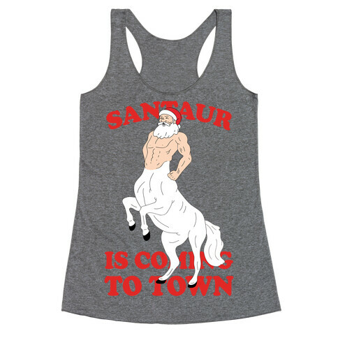 Santaur Is Coming To Town Racerback Tank Top