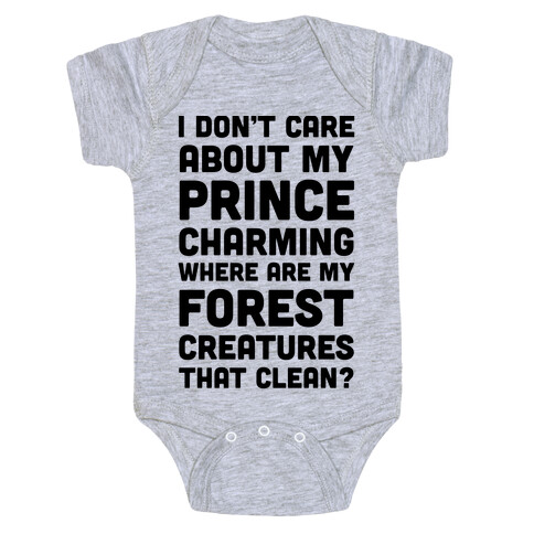 I Don't Care About Prince Charming Baby One-Piece