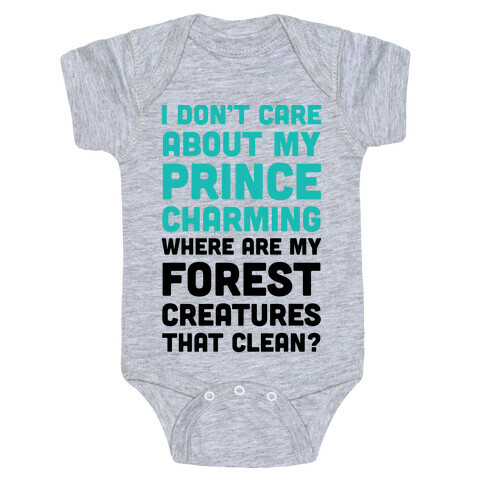 I Don't Care About Prince Charming Baby One-Piece