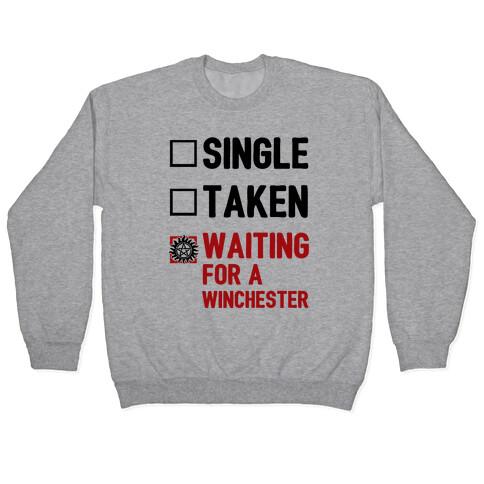Single Taken Waiting For A Winchester Pullover