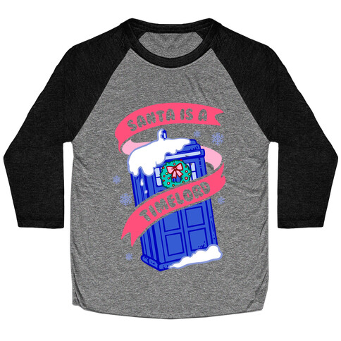 Santa is A Timelord Baseball Tee