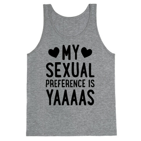 My Sexual Preference Is Yaaaas Tank Top