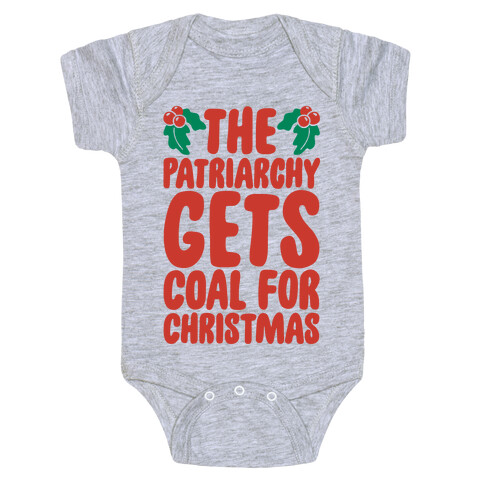 The Patriarchy Gets Coal For Christmas Baby One-Piece