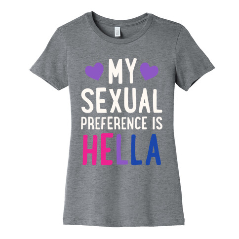 My Sexual Preference Is Hella Womens T-Shirt