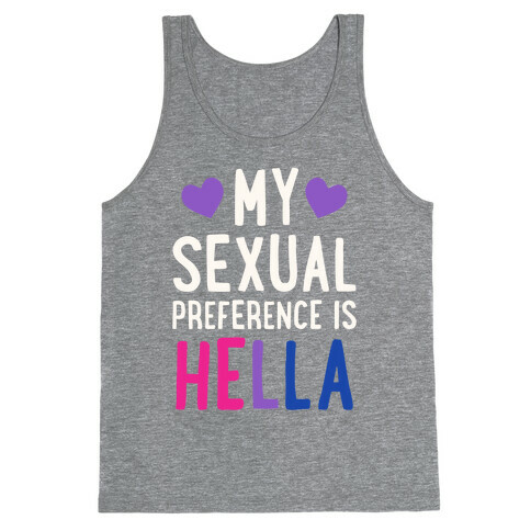 My Sexual Preference Is Hella Tank Top