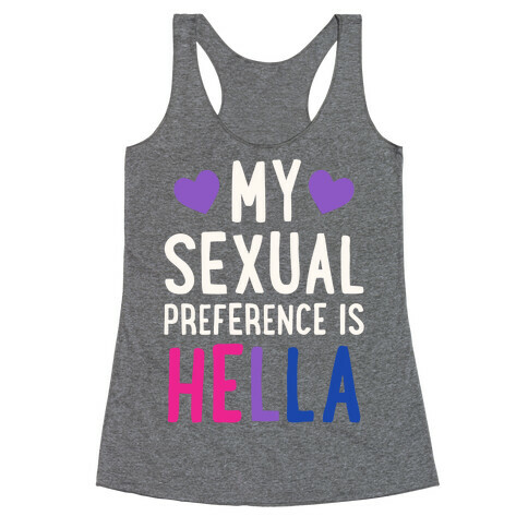 My Sexual Preference Is Hella Racerback Tank Top