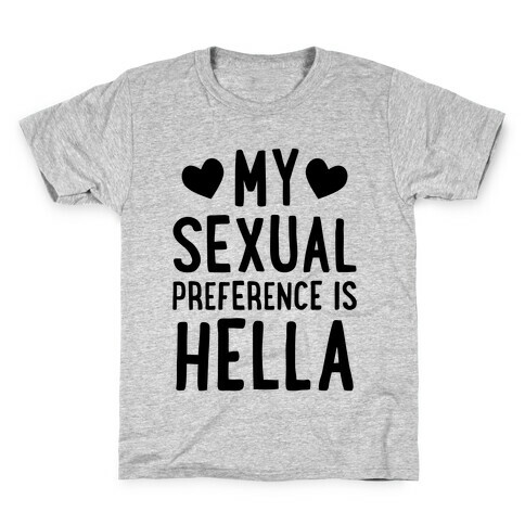 My Sexual Preference Is Hella Kids T-Shirt