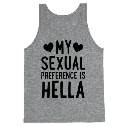 My Sexual Preference Is Hella Tank Top