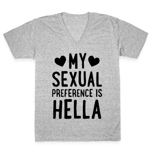 My Sexual Preference Is Hella V-Neck Tee Shirt