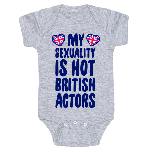 My Sexuality Is Hot British Actors Baby One-Piece