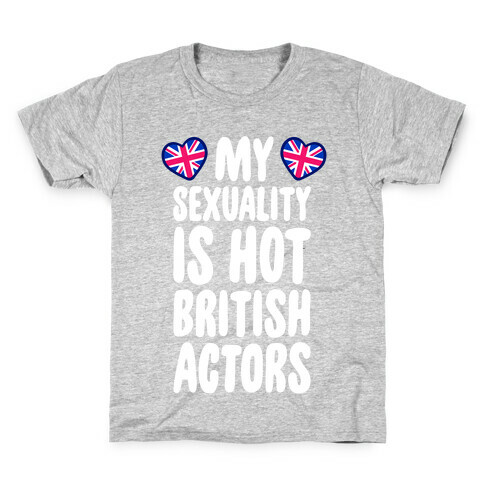 My Sexuality Is Hot British Actors Kids T-Shirt