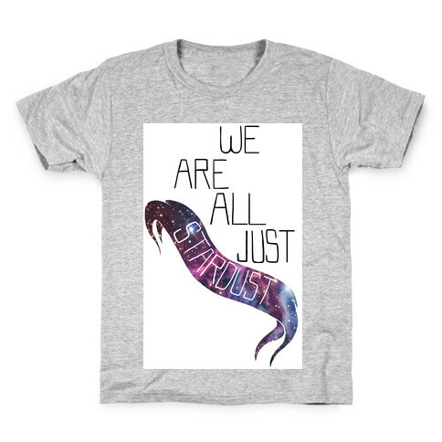 We Are all Just Stardust (tank) Kids T-Shirt