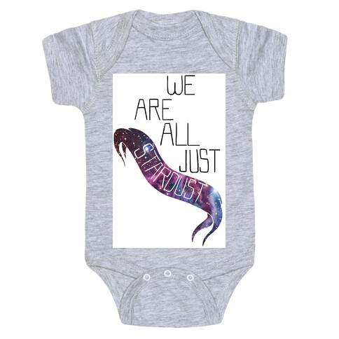 We Are all Just Stardust (tank) Baby One-Piece