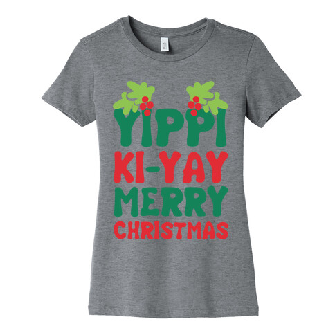 Yippi Ki-Yay Merry Christmas Womens T-Shirt
