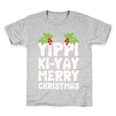 Yippi Ki-Yay Merry Christmas Kids T-Shirt