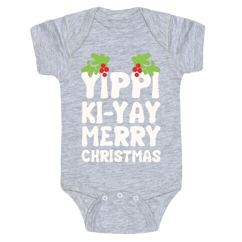 Yippi Ki-Yay Merry Christmas Baby One-Piece