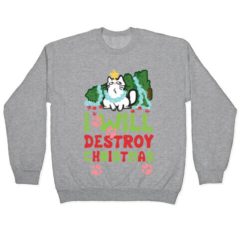 I Will Destroy Christmas Pullover